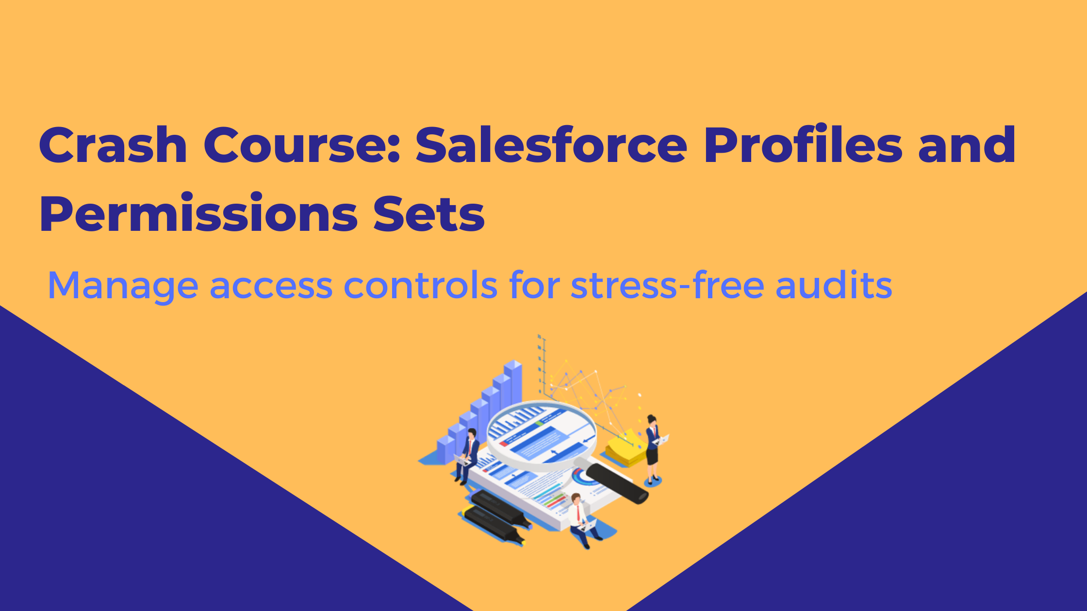 Salesforce Profiles and Permissions Sets